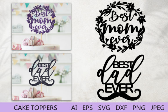Best Mom Ever Svg, Best Dad Ever Topper Graphics and Crafts Review