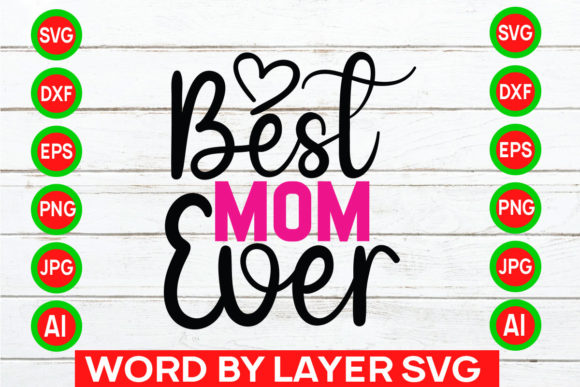 Best Mom Ever Svg Cut File Review