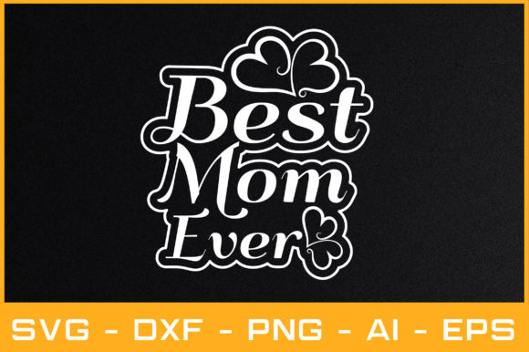 Best Mom Ever Svg Cut Files Review