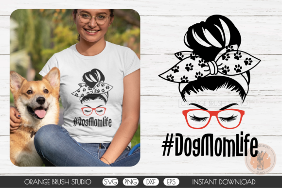 Dog Mom Life SVG Dog Paw Print Messy Bun Graphics and Crafts