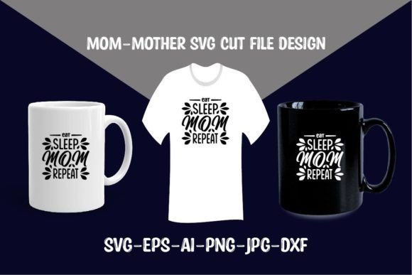 Eat Sleep Mom Repeat SVG Cut File Design Review