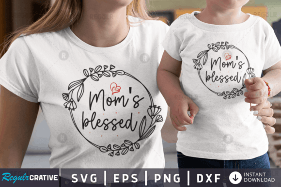 FREE Mom s Blessed Svg Design Graphics and Crafts Review