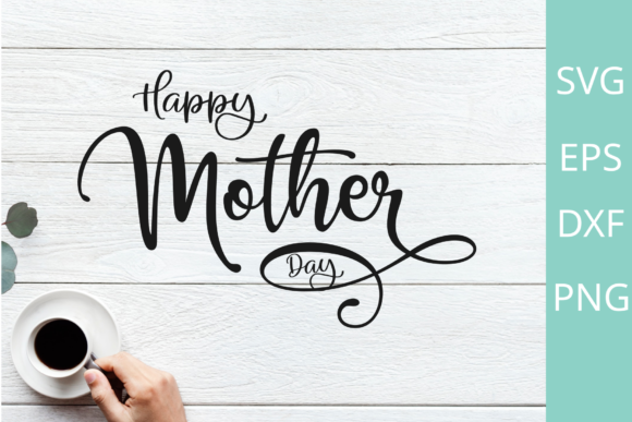 Happy Mother s Day SVG, Mom Shirt Svg