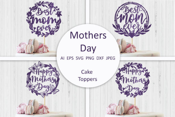 Happy Mothers Day, Best Mom Ever Svg Graphics