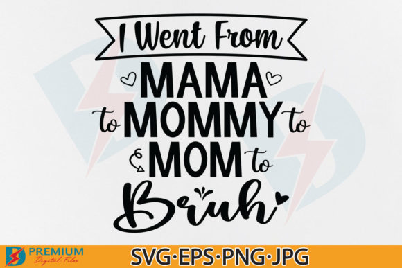 Mama Mommy Mom Bruh SVG Review