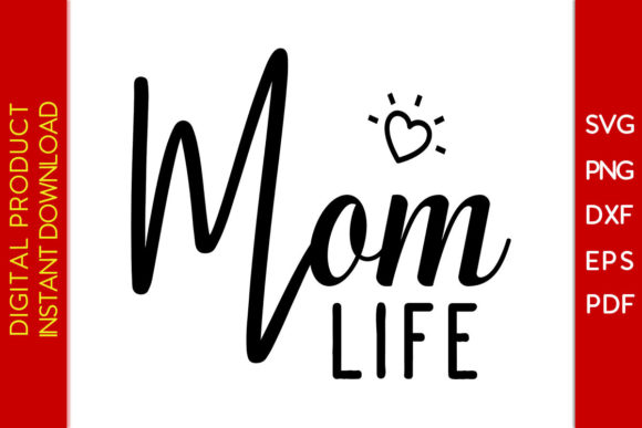 Mom Life SVG Shirt Design Cutting File