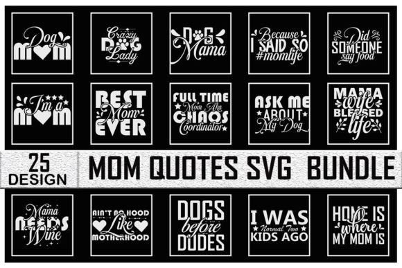 Mom Quotes SVG Designs Bundle: Graphics and Crafts for Branding