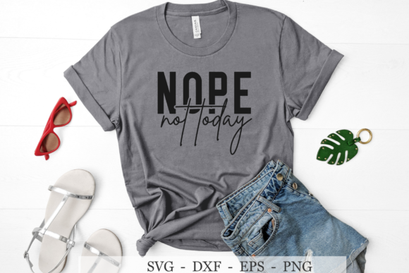 Nope Not Today SVG, Mom Life Svg, Png Graphics and Crafts
