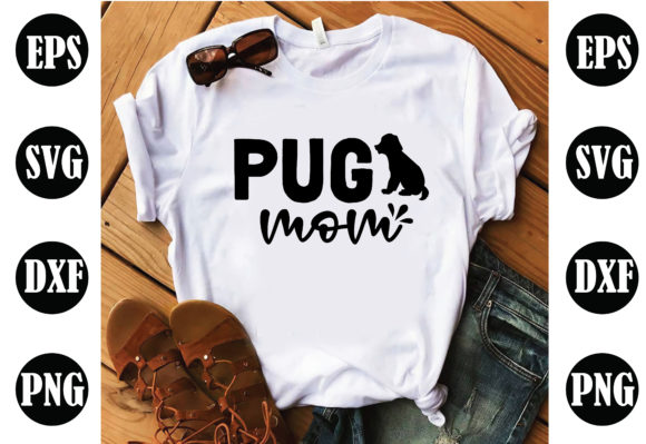Pug Mom Dog SVG Graphics and Crafts