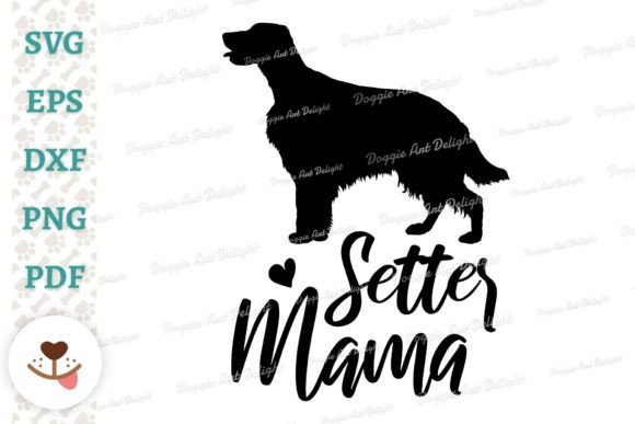 Setter Mama, Setter Dog Mom Design Svg Graphics and Crafts Review