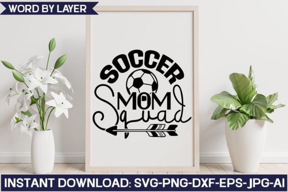 Soccer Mom Squad Svg Design Graphics and Crafts Review