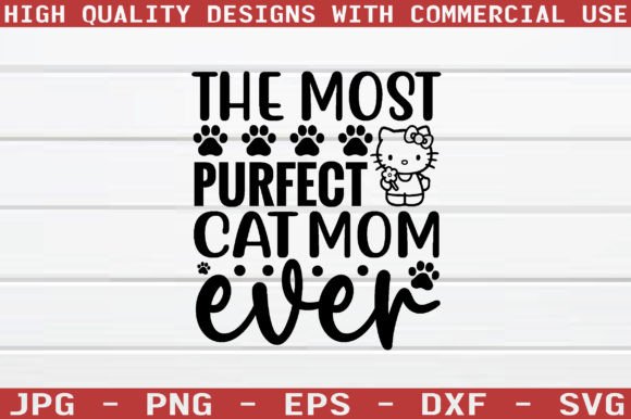 The Most Purfect Cat Mom Ever Svg Graphics and Crafts Review