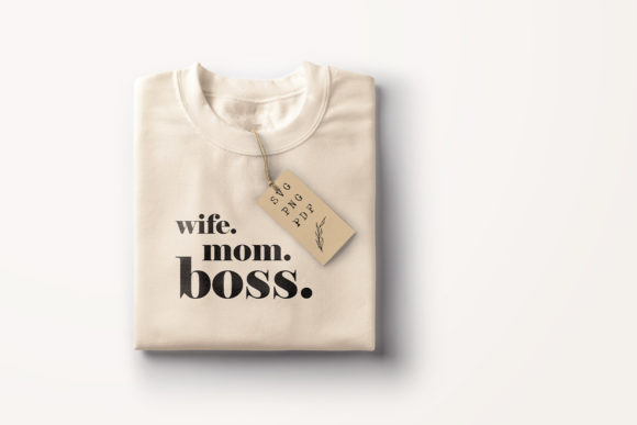 Wife Mom Boss Svg Shirt Design Png Graphics And Crafts Review
