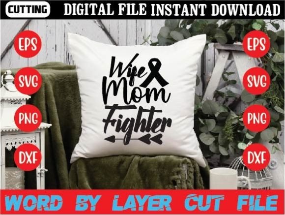Wife Mom Fighter SVG Graphics and Crafts Review