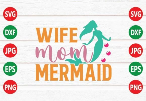 Wife Mom Mermaid SVG Design: Graphics and Crafts Review